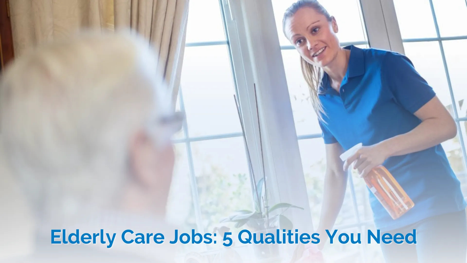 Elderly Care Job Qualities